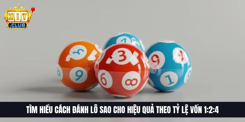 Đánh Lô Sao Cho Hiệu Quả | Vào Tiền Tỷ Lệ 1:2:4 Trúng 99% 2 Tìm hiểu cách đánh lô sao cho hiệu quả theo tỷ lệ vốn 1:2:4